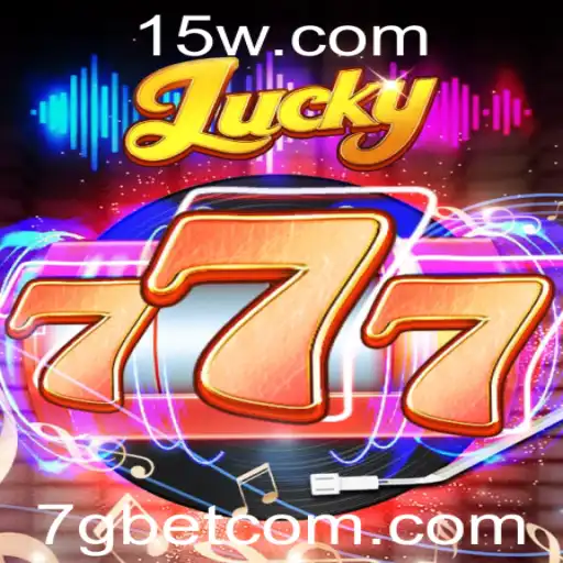 Lucky777: Descubra o Novo Fenômeno de Entretenimento com 7gbet